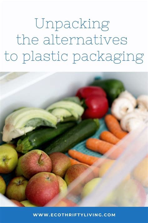 Alternatives To Plastic Packaging Reduce Food Waste Food Out