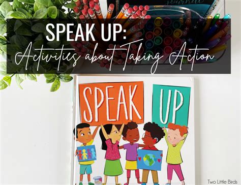 Speak Up Student Activities To Take Action Two Little Birds Teaching
