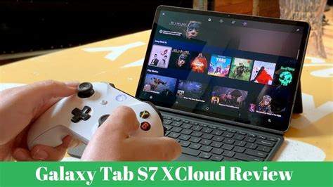 Samsung Galaxy Tab S7 Plus Xbox Xcloud Streaming Gameplay And Review