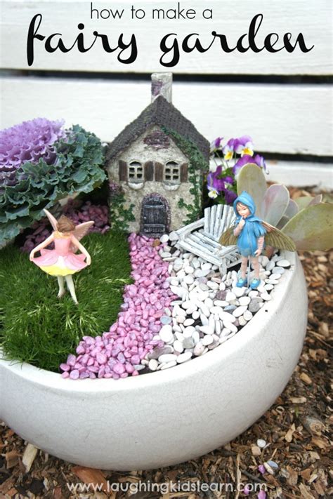 How To Make A Fairy Garden Laughing Kids Learn