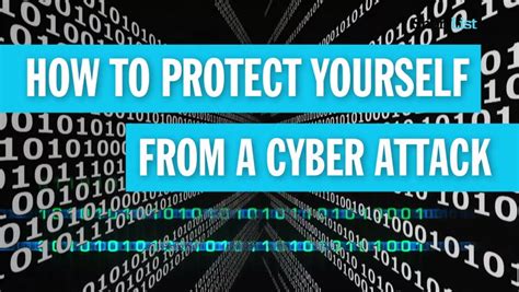 How To Protect Yourself From A Cyber Attack