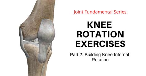 Knee Rotation Exercises Part Knee Internal Rotation My Rehab