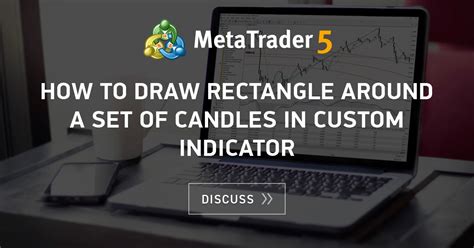 I was able fix the void and return errors. How to draw rectangle around a set of candles in custom ...