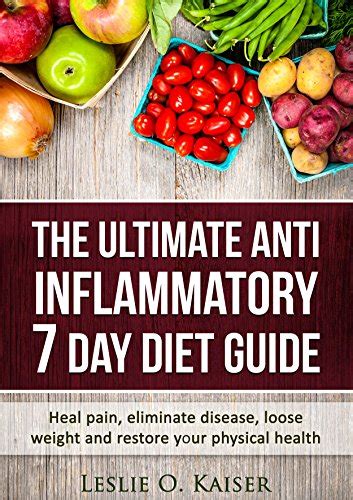 Anti Inflammatory Diet The Ultimate Anti Inflammatory 7 Day Diet Guide