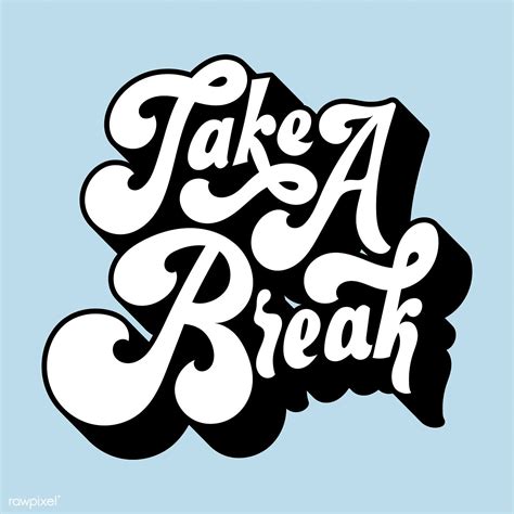 Take a break typography style illustration | free image by rawpixel.com ...
