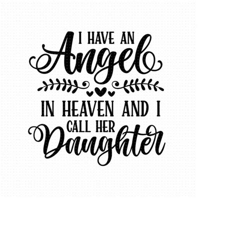 I Have An Angel In Heaven And I Call Her Daughter Svg Png Ep Inspire