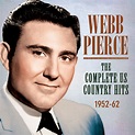 Webb Pierce: Complete US Country Hits