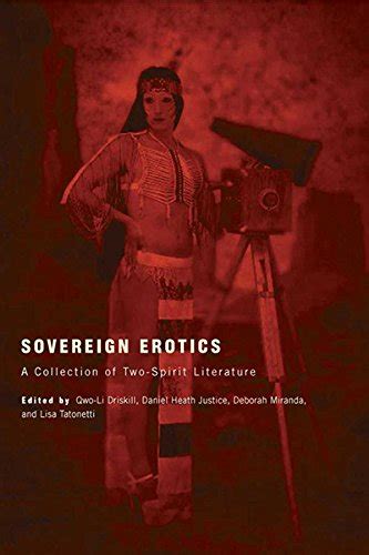 sovereign erotics a collection of two spirit literature first peoples new directions in