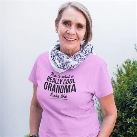 This Is What A Really Cool Grandma Looks Like T Shirt By Chargrilled