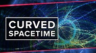 General Relativity & Curved Spacetime Explained! | Space Time | PBS ...