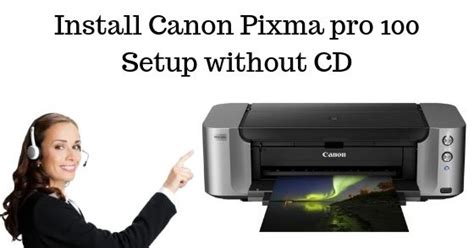 Occasionally it won't set up canon printer drivers instantly then you require to open up canon main website from computer system. How to Install Canon Pixma pro 100 Setup without CD ...