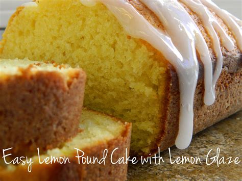 My Favorite Things Easy Lemon Pound Cake With Lemon Glaze