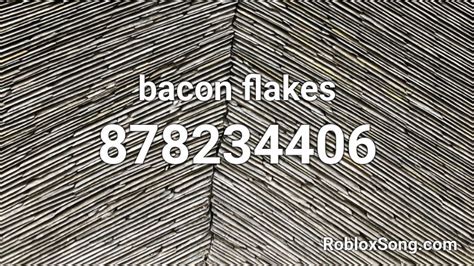 Bacon Flakes Roblox Id Roblox Music Codes