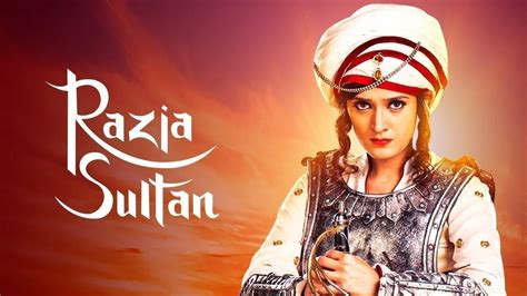 Razia Sultan Tv Serial Watch Razia Sultan Online All Episodes 1 170