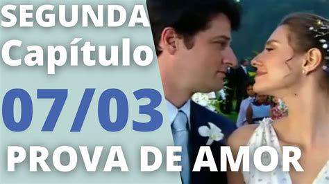 Prova De Amor Capítulo 0703 Segunda Resumo Da Novela Prova De Amor