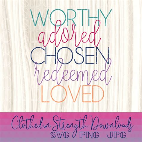 Worthy Adored Chosen Redeemed Loved SVG File Christian | Etsy