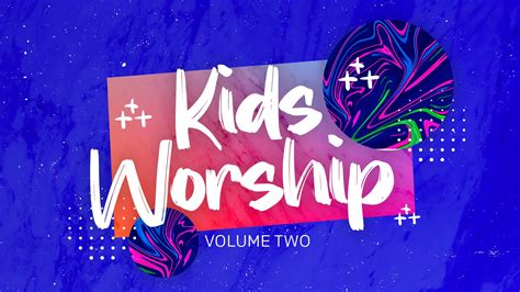 Kids Worship Volume Two Church Visuals