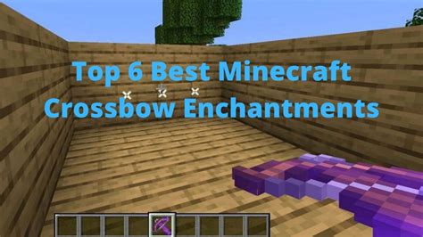 Top 6 Best Minecraft Crossbow Enchantments Templar Gaming