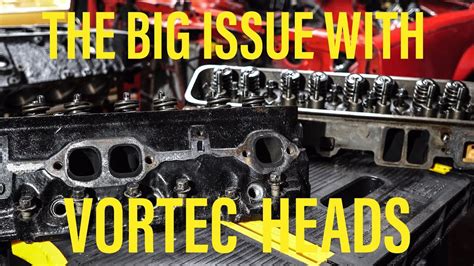 Vortec Heads The Big Issues You Need To Know About Youtube