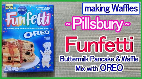 Pillsbury Funfetti Buttermilk Pancake And Waffle Mix With Oreo Youtube