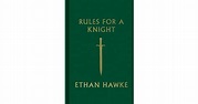 Rules for a Knight by Ethan Hawke