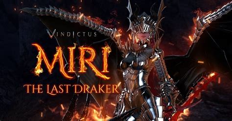 Vindictus Miri The Last Draker Arrives With Ancient Dragon Powers