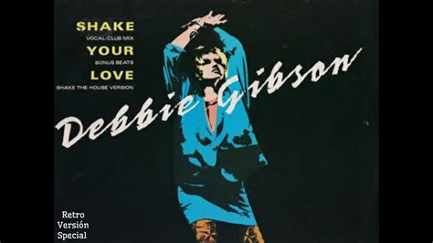 Shake Your Love 12 Club Mix Debbie Gibson Youtube