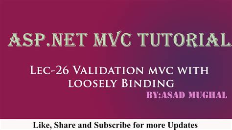 Lec Validation In Mvc With Loosely Binding Asp Net Mvc Tutorial