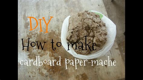 Diy How To Make Cardboard Paper Mache МК Как сделать папье маше из
