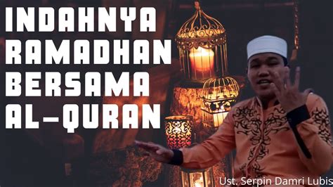 Indahnya Ramadhan Bersama Al Quran Youtube
