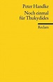 Noch einmal für Thukydides von Peter Handke - Taschenbuch - buecher.de