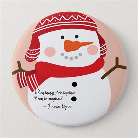 snowman quote saying button adult unisex size huge 4 inch lavender blush fire brick