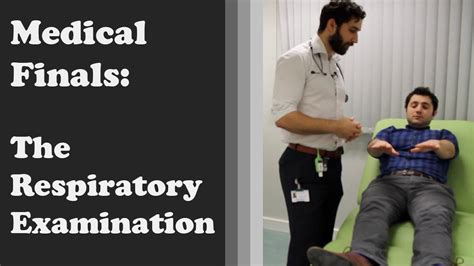 Medical Finals The Respiratory Examination Youtube