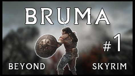 Beyond Skyrim Bruma Walkthrough Part 1 Modded Graphics Letsplay