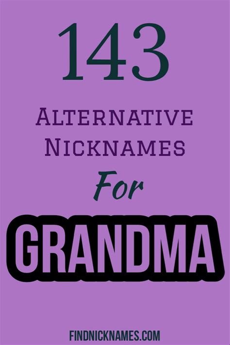 183 Alternative Nicknames For Grandma — Find Nicknames In 2021 Nicknames For Grandma Grandma