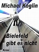 Bielefeld gibt es nicht: ebook jetzt bei Weltbild.de als Download