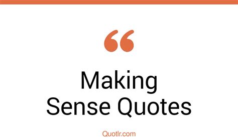 45 Emotional Making Sense Quotes Sometimes Nothing Makes Sense