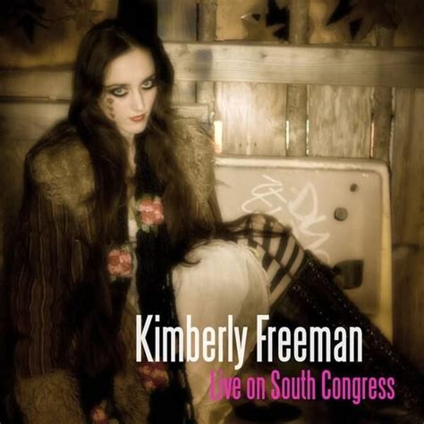 Kimberly Freeman Live On South Congress Lyrics And Tracklist Genius