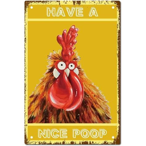 Funny Tin Signs Have A Nice Poop Chicken Metal Sign Vintage Plaque