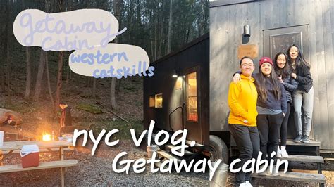 Traveling Again New York Cabin Getaway Western Catskills Youtube