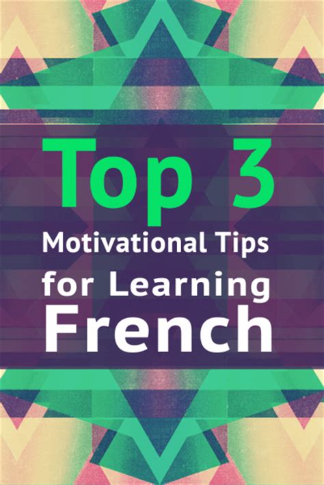 Top 3 Motivational Tips for Learning French - Talk in French
