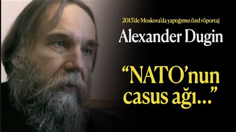 Alexander Dugin Natonun Casus Ağı Dugin Youtube
