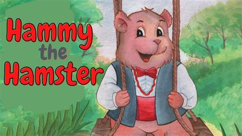 Hammy The Hamster Short Stories For Children Youtube