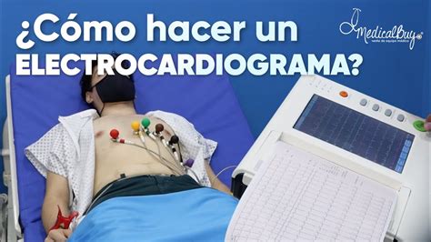 Cómo hacer un Electrocardiograma YouTube