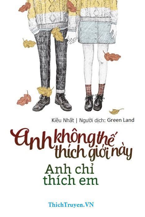 Anh Không Thích Thế Giới Này Anh Chỉ Thích Em