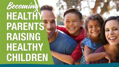 Becoming Healthy Parents Raising Healthy Children Youtube
