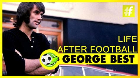George Best Life After Football Football Heroes And Their Tricks