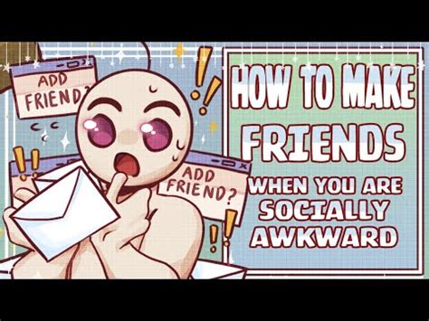 How To Make Friends When You Re Socially Awkward Youtube