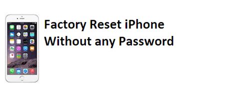 Tips And Tricks How To Factory Reset Iphone Without Password