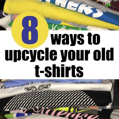 8 Ways To Upcycle Your Old T Shirts With Images Old T Shirts T
